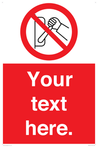 Custom Do Not Operate Sign